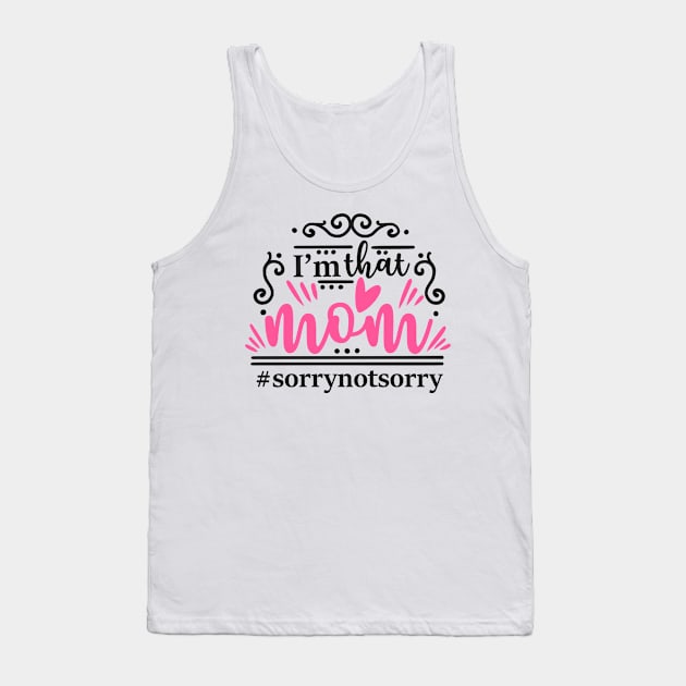 I'm that mom Tank Top by The Glam Factory